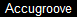 Accugroove